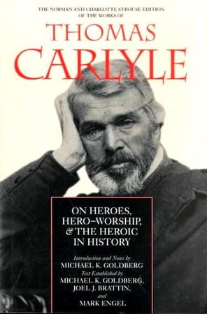 On Heroes, Hero Worship and the Heroic in History